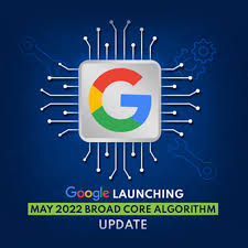 Google May 2022 Broad Core Update