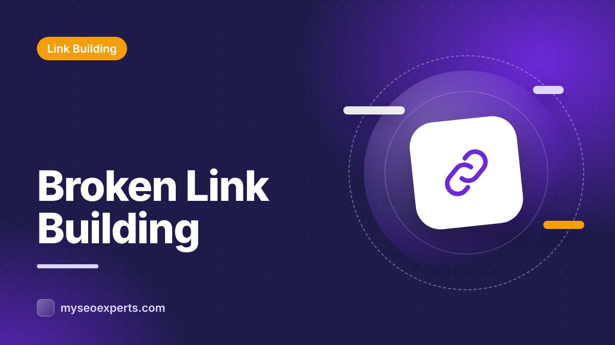 Broken Link Building: A Step-by-Step Guide