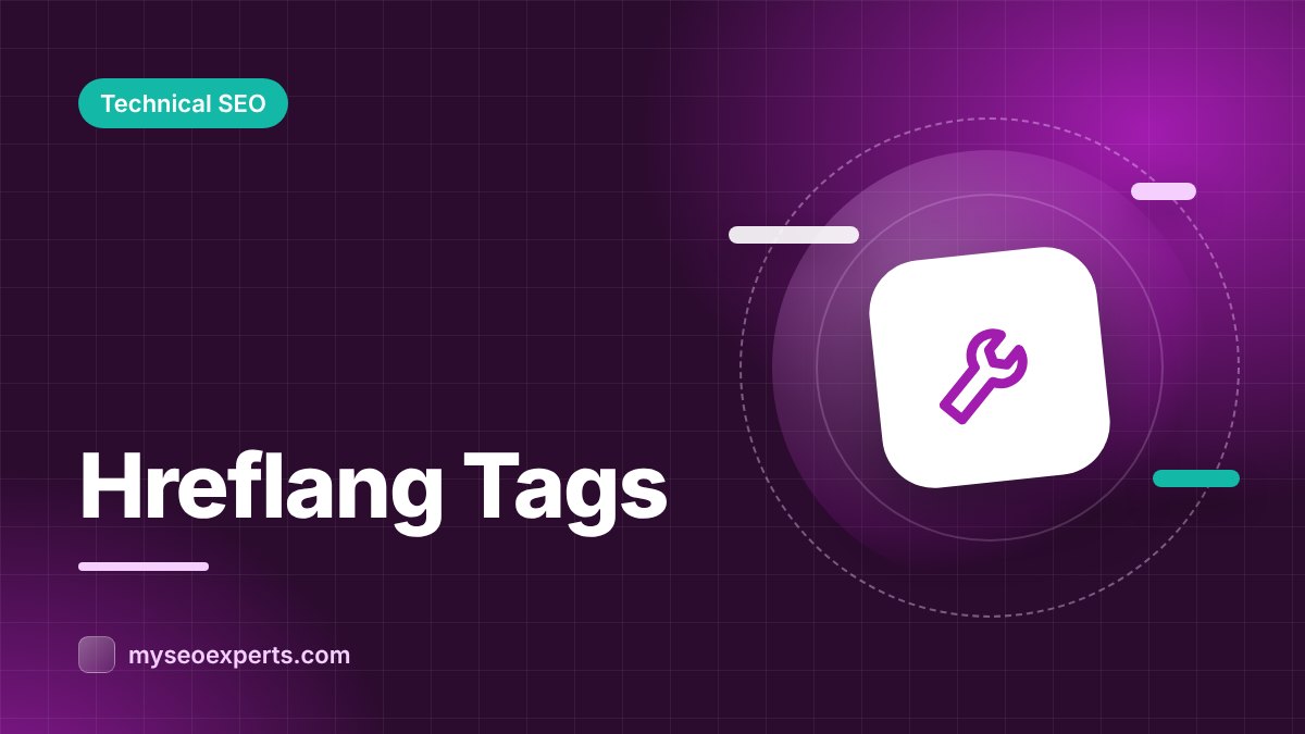 Hreflang Tags: A Guide to International SEO