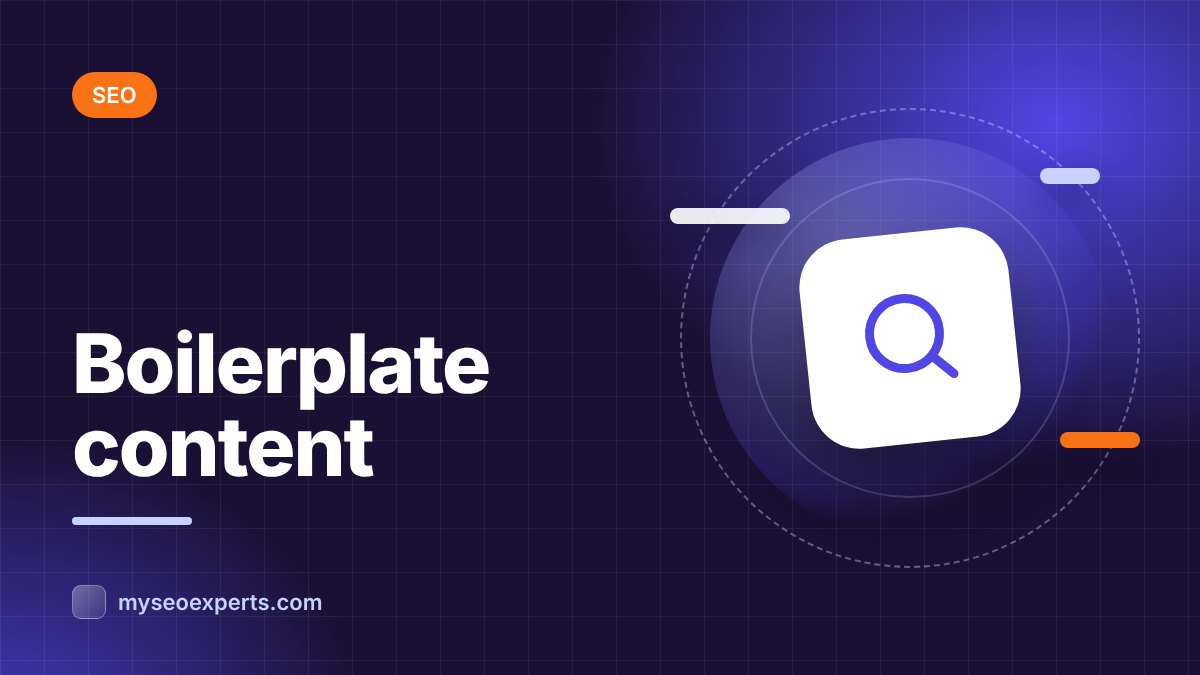 Boilerplate Content: When Repeated Text Hurts SEO