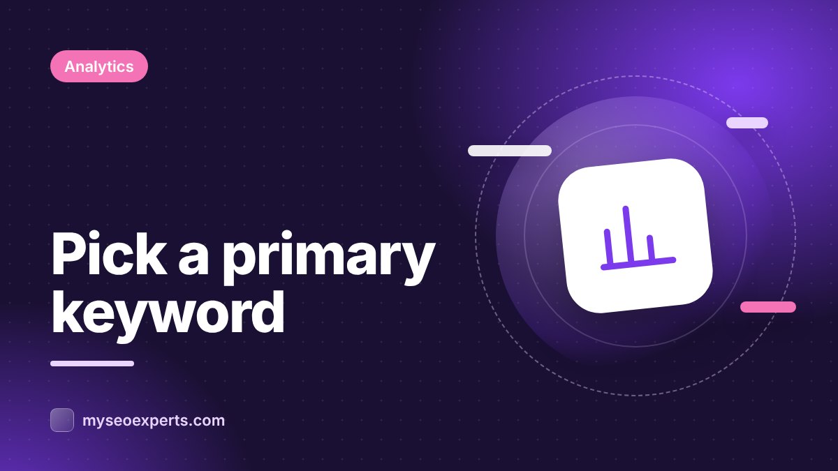 How to Choose the Primary Keyword for an Existing Page