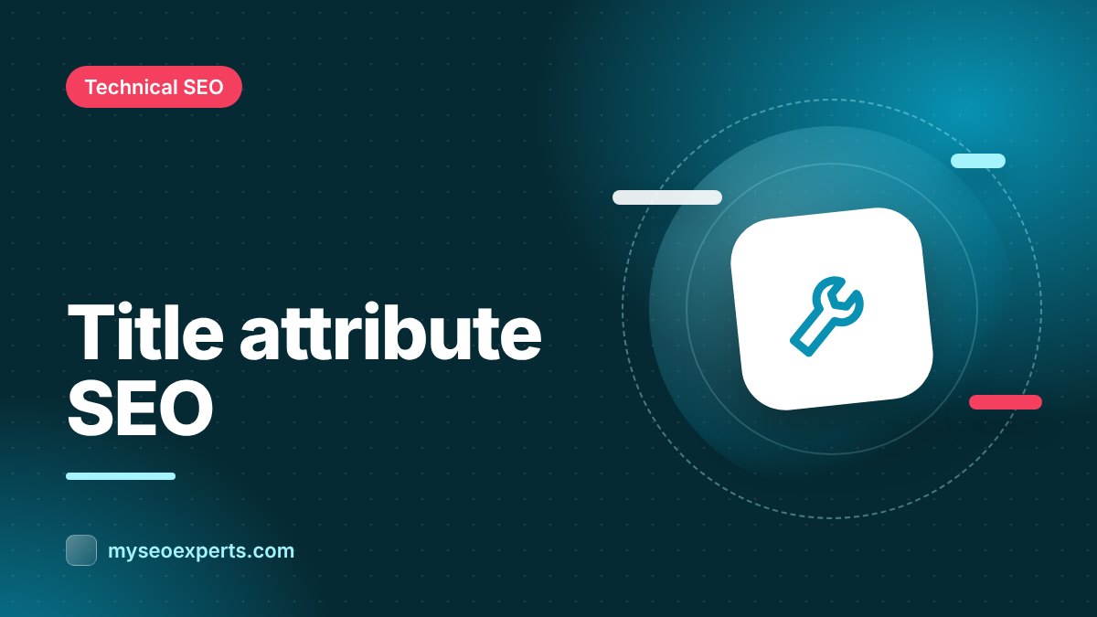 Link and Image Title Attributes: Do They Help SEO?
