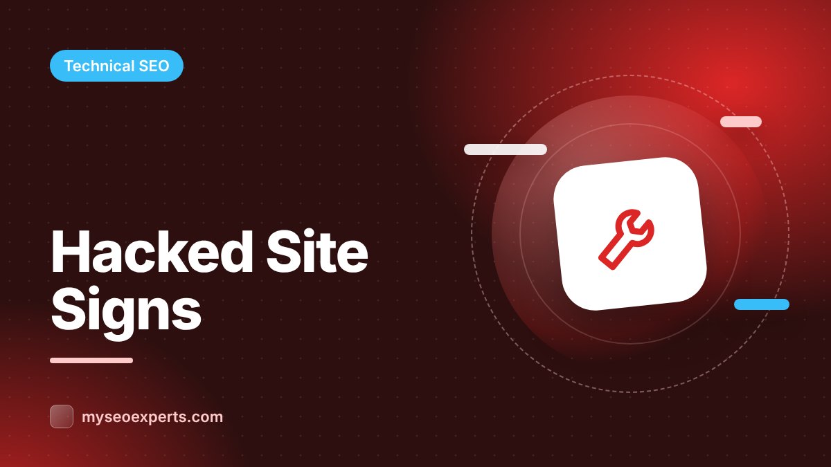 Has Your Site Been Hacked? 12 SEO Warning Signs to Check Right Now