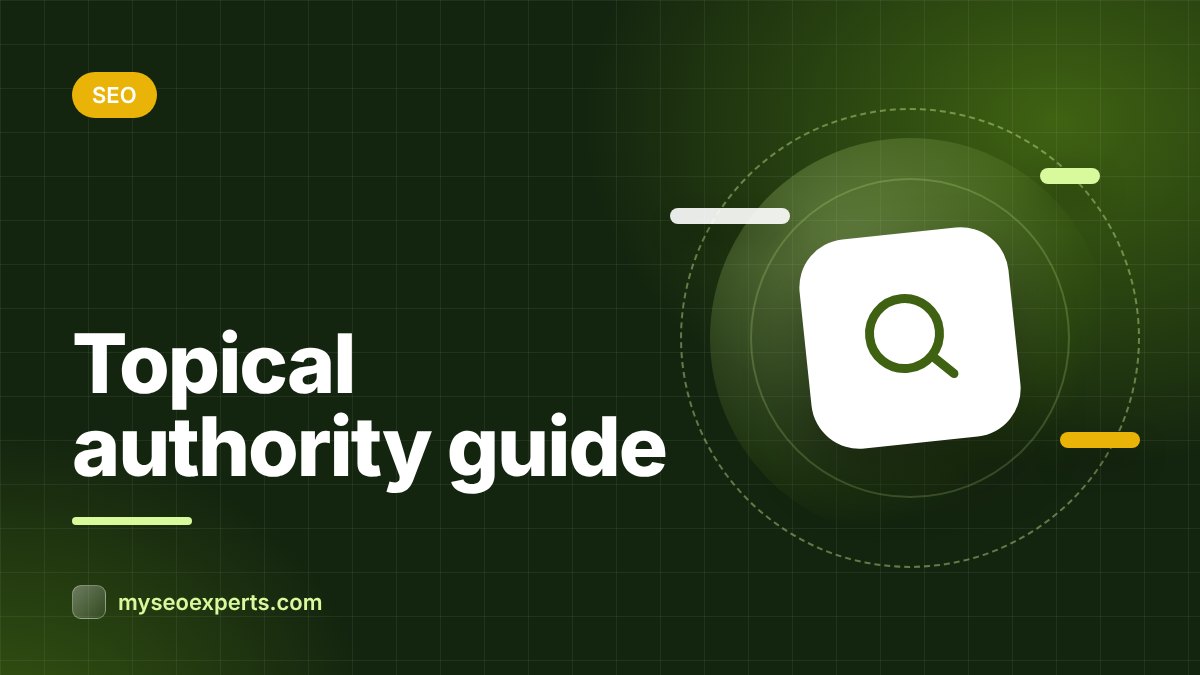 Topical Authority: What It Is and How to Build It Step by Step