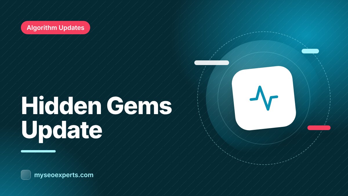 Google's Hidden Gems Update (2023): Surfacing Forums and First-Hand Experience