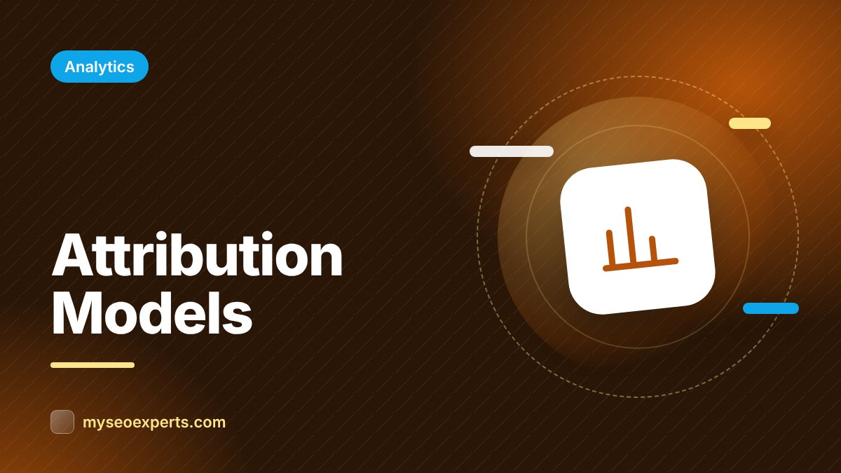 Marketing Attribution Models Explained