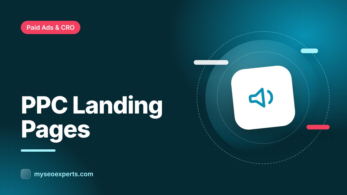 PPC Landing Pages: How to Build Pages That Convert