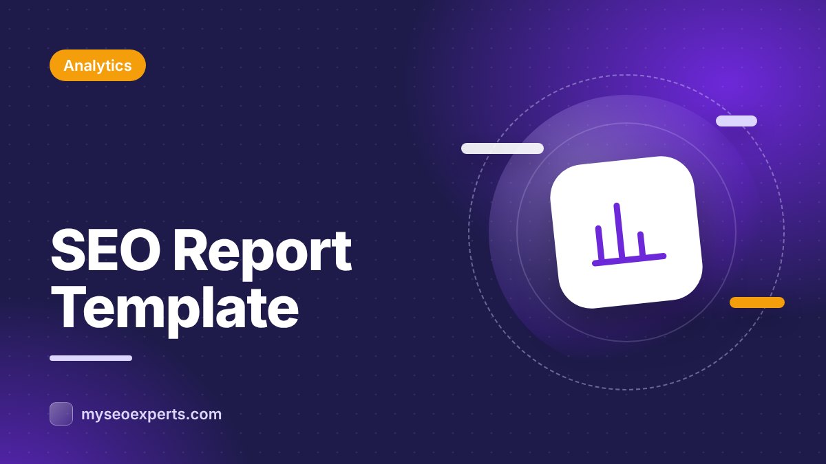 SEO Reporting: What to Include (With Template)