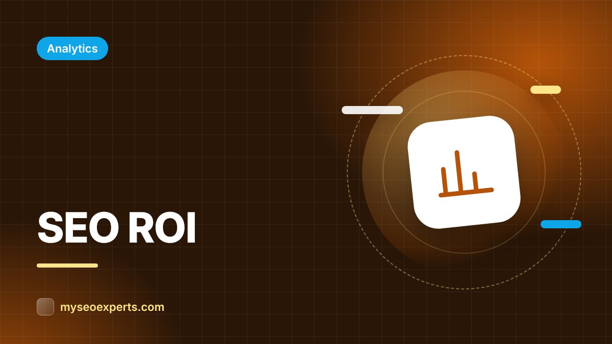 How to Measure and Improve SEO ROI