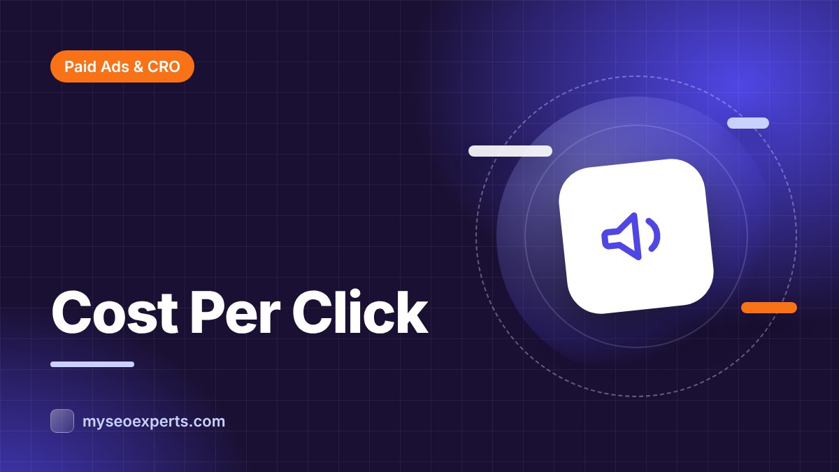 Cost Per Click (CPC): What It Is and How to Lower It