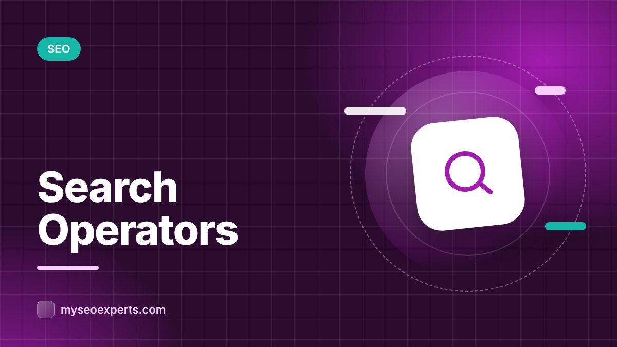 Google Search Operators: The Complete Cheat Sheet
