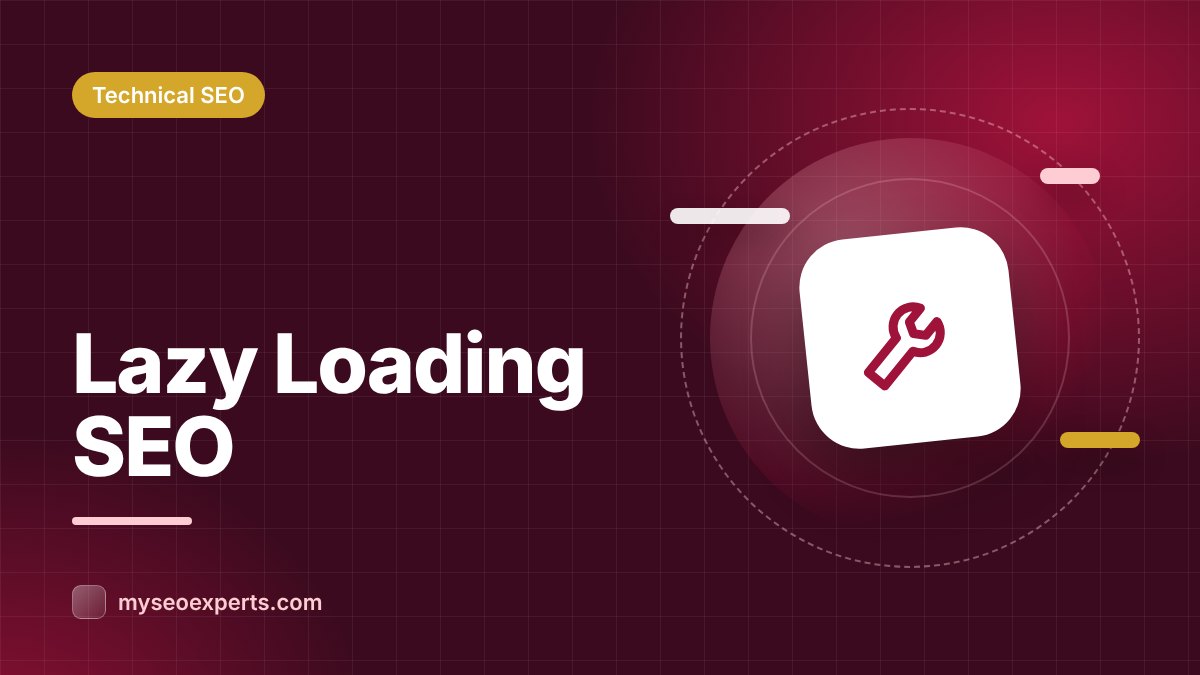 Lazy Loading and SEO: Best Practices