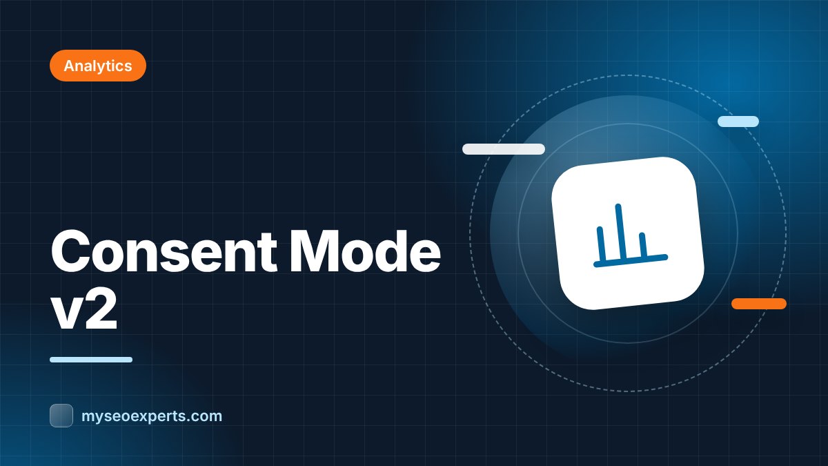 Google Consent Mode v2 Explained