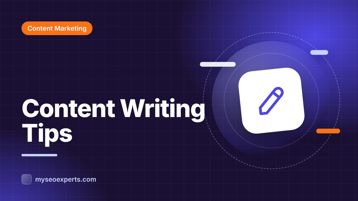 Content Writing Tips for Clear, Useful Copy