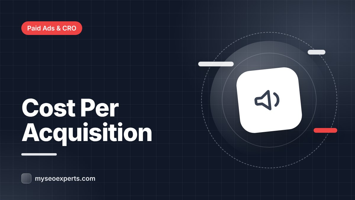 Cost Per Acquisition (CPA): Calculate and Reduce It