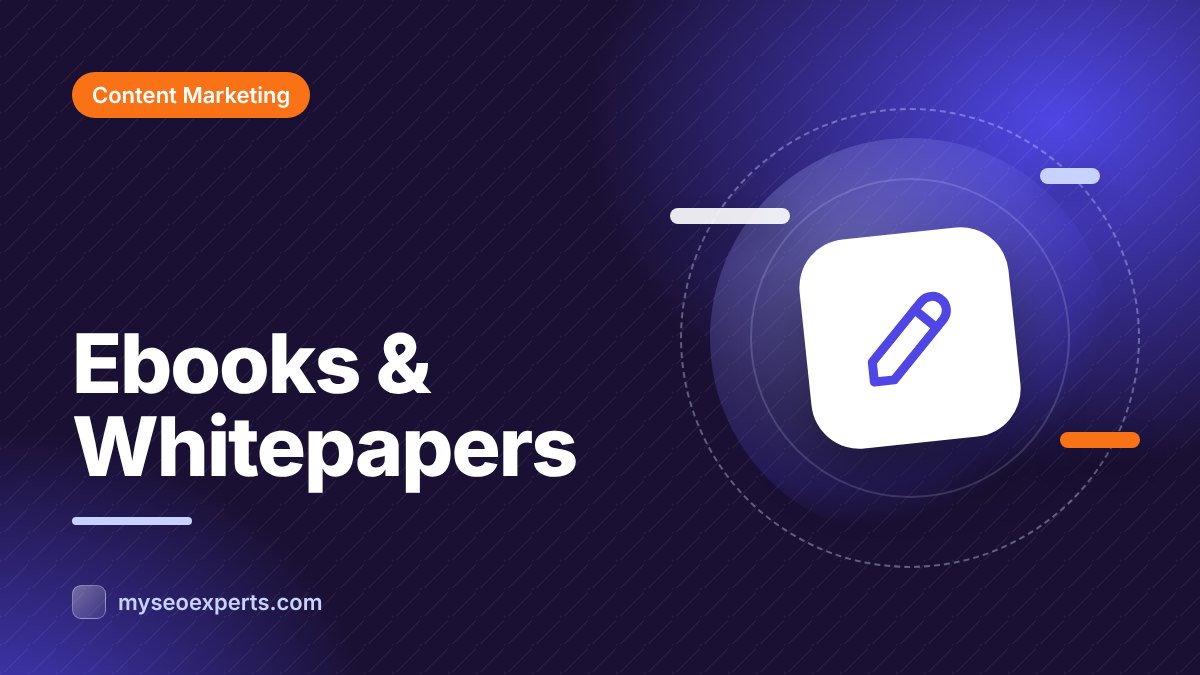 Ebooks and Whitepapers: How to Create Lead-Generating Content