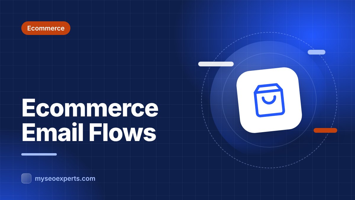 Ecommerce Email Marketing: Flows That Drive Sales