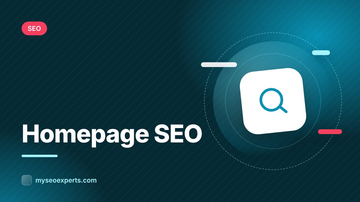 Homepage SEO: How to Optimize Your Most Important Page