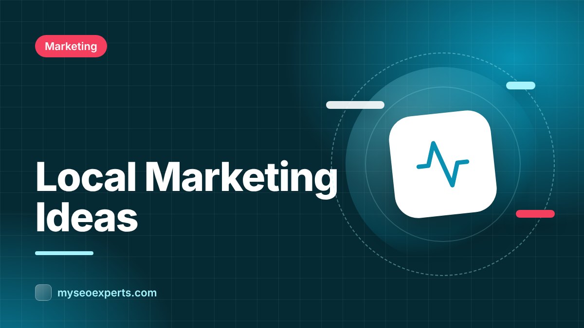 25 Local Marketing Ideas That Bring in Nearby Customers