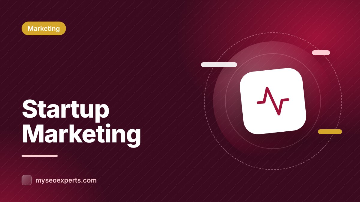 Marketing for Startups: A Stage-by-Stage Playbook