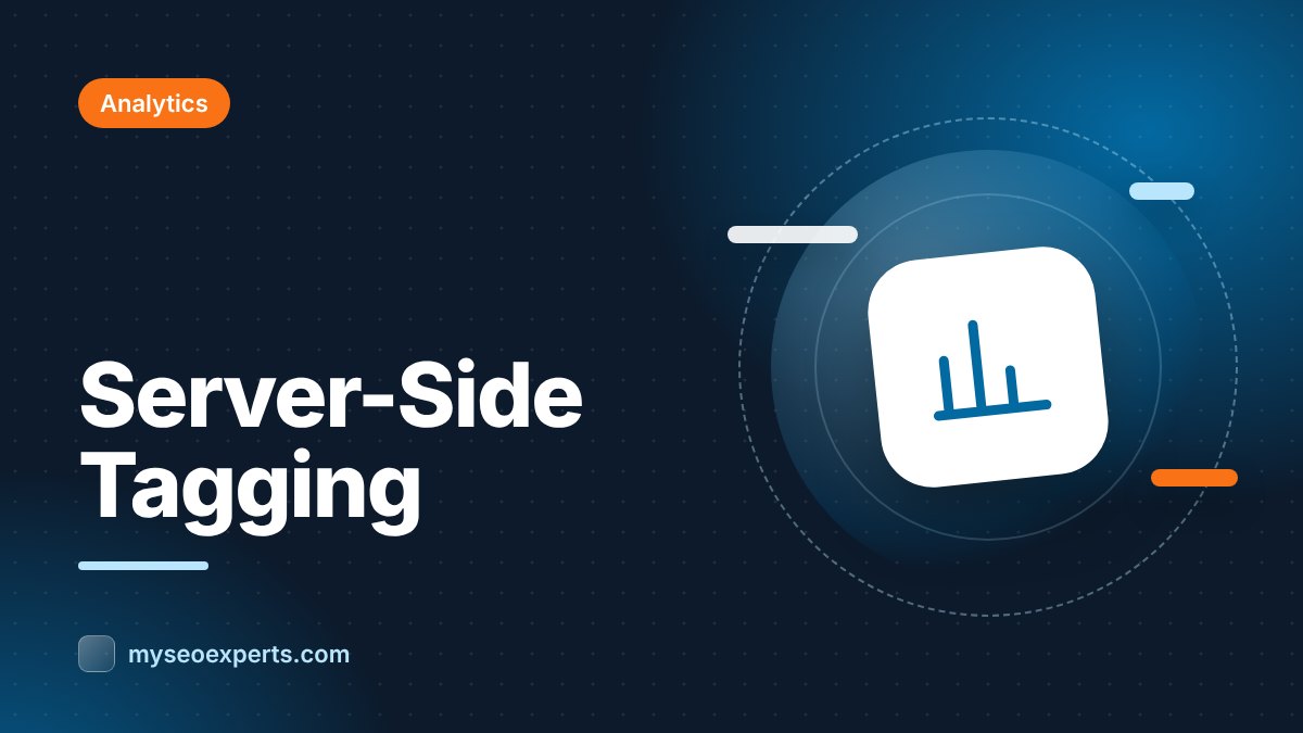 Server-Side Tagging for Better Data