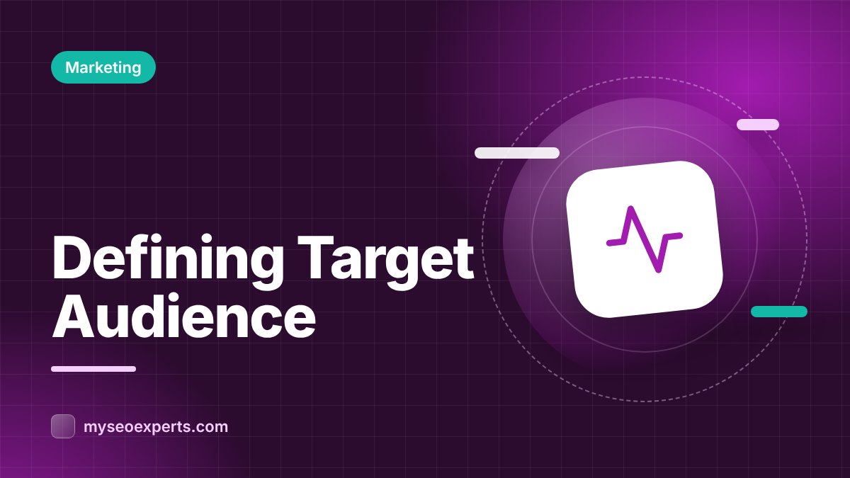 How to Define Your Target Audience