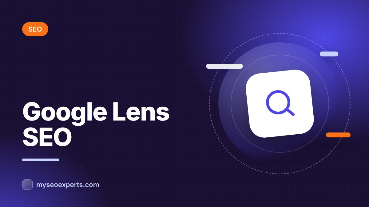 Visual Search SEO: How to Get Found in Google Lens