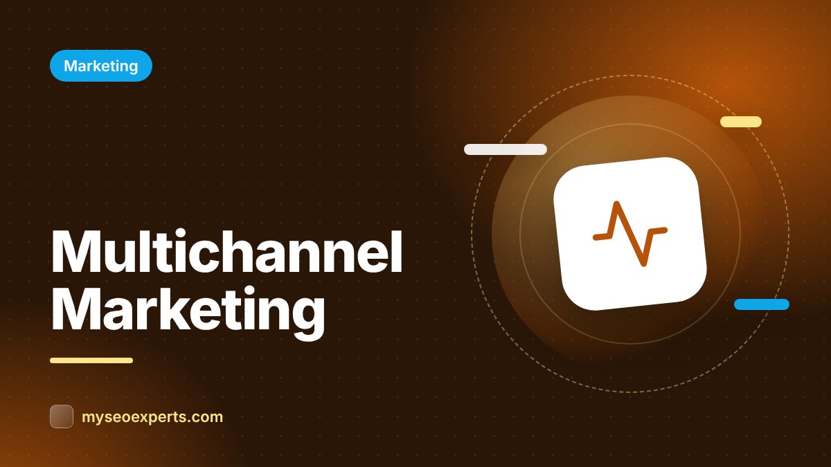 Multichannel Marketing: Reach Customers Wherever They Are