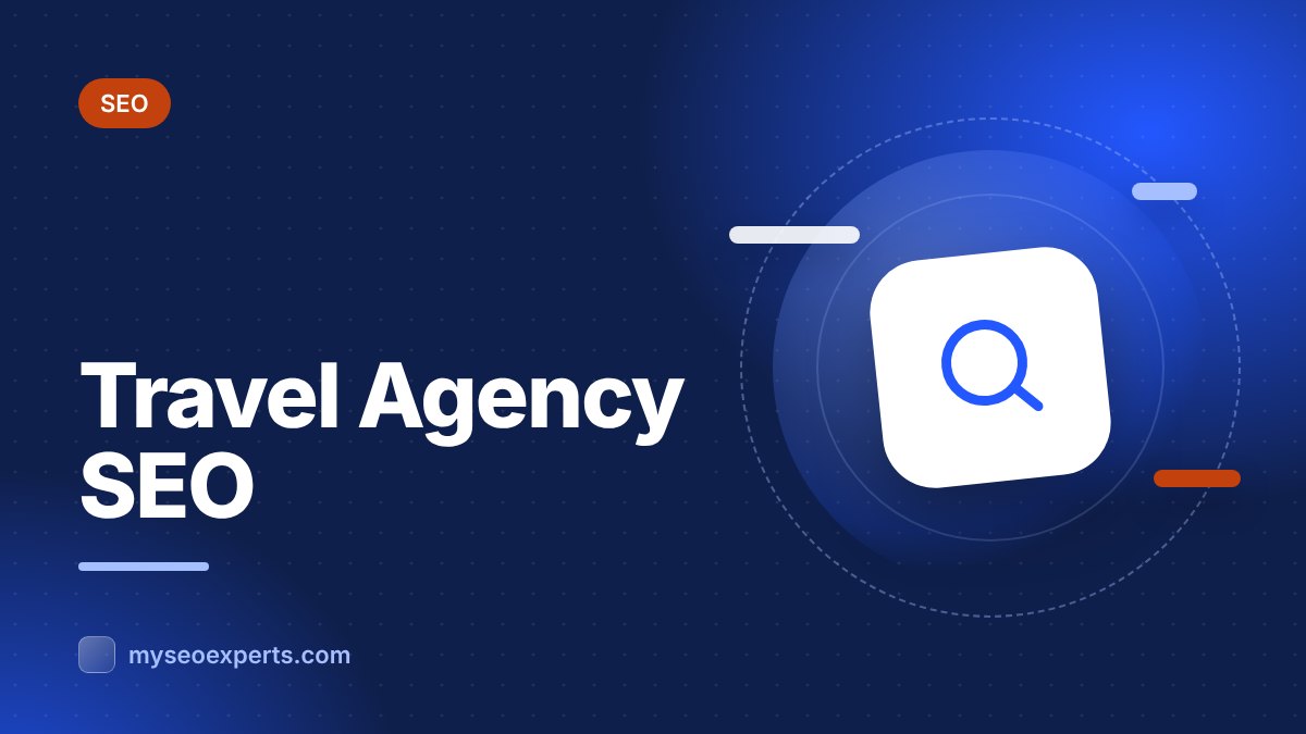 SEO for Travel Agencies and Tour Operators