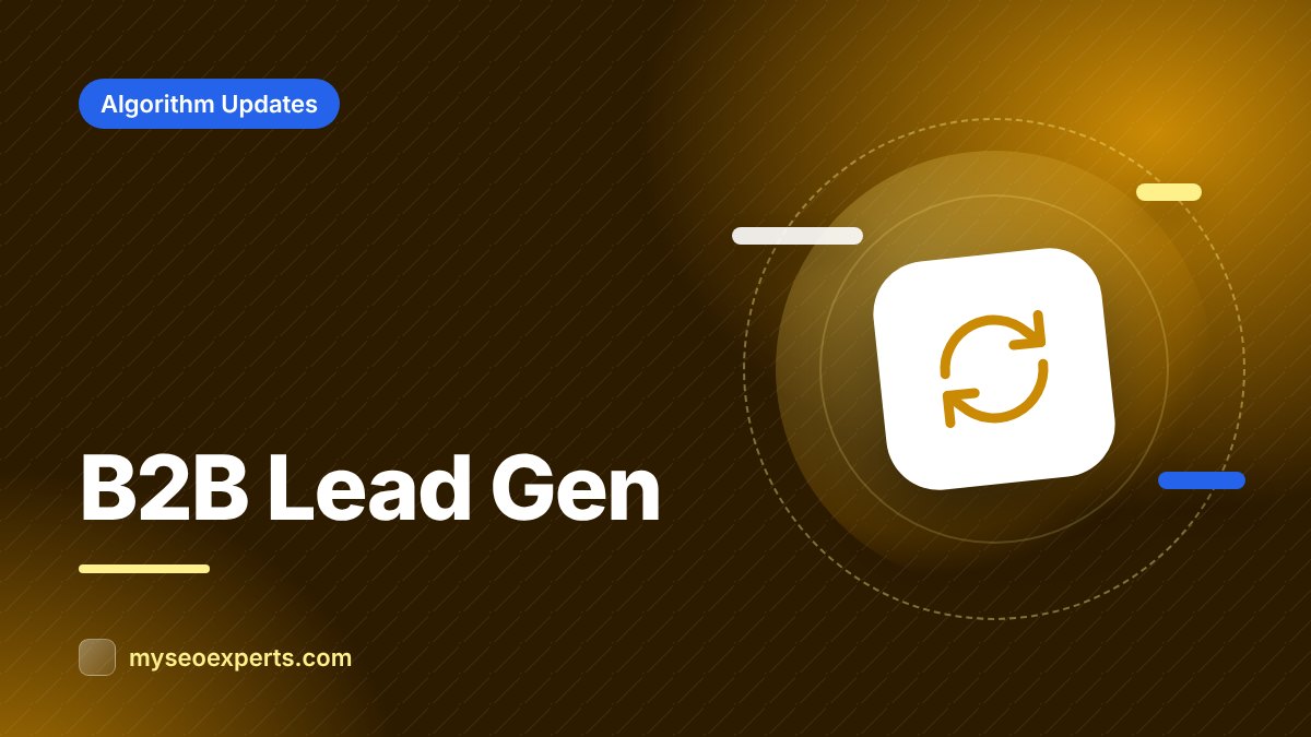 How Google Updates Affect B2B and Lead Generation Sites