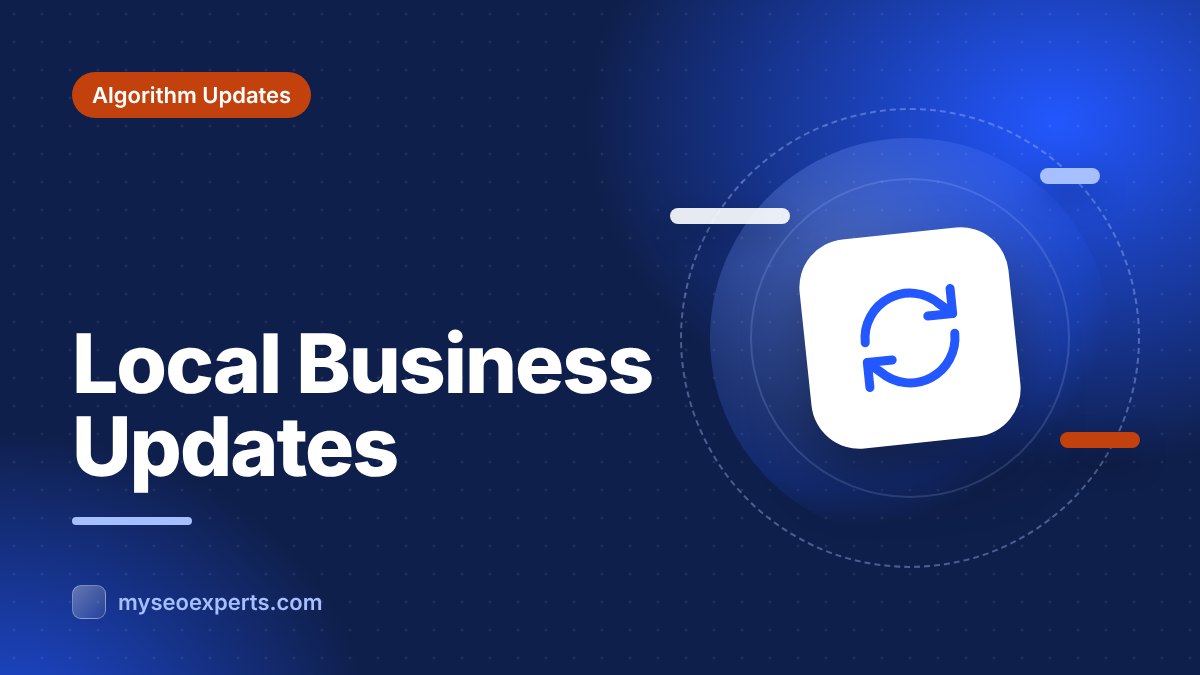 How Google Algorithm Updates Affect Local Businesses