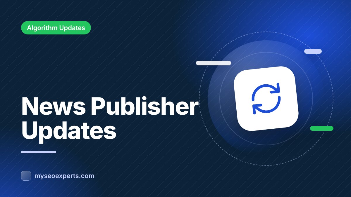 How Google Updates Affect News Publishers