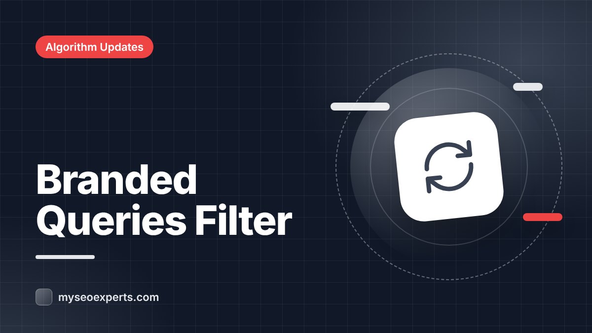 Using Search Console's Branded Queries Filter to Isolate Update Impact