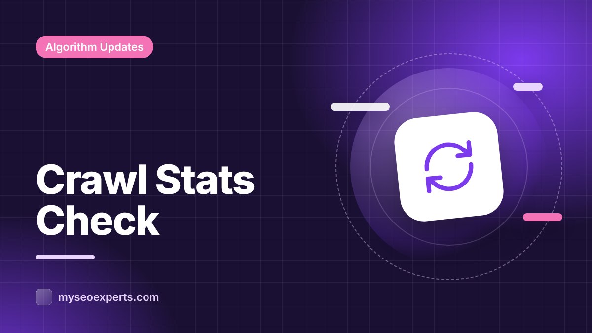 Checking Crawl Stats and Indexing After an Algorithm Update