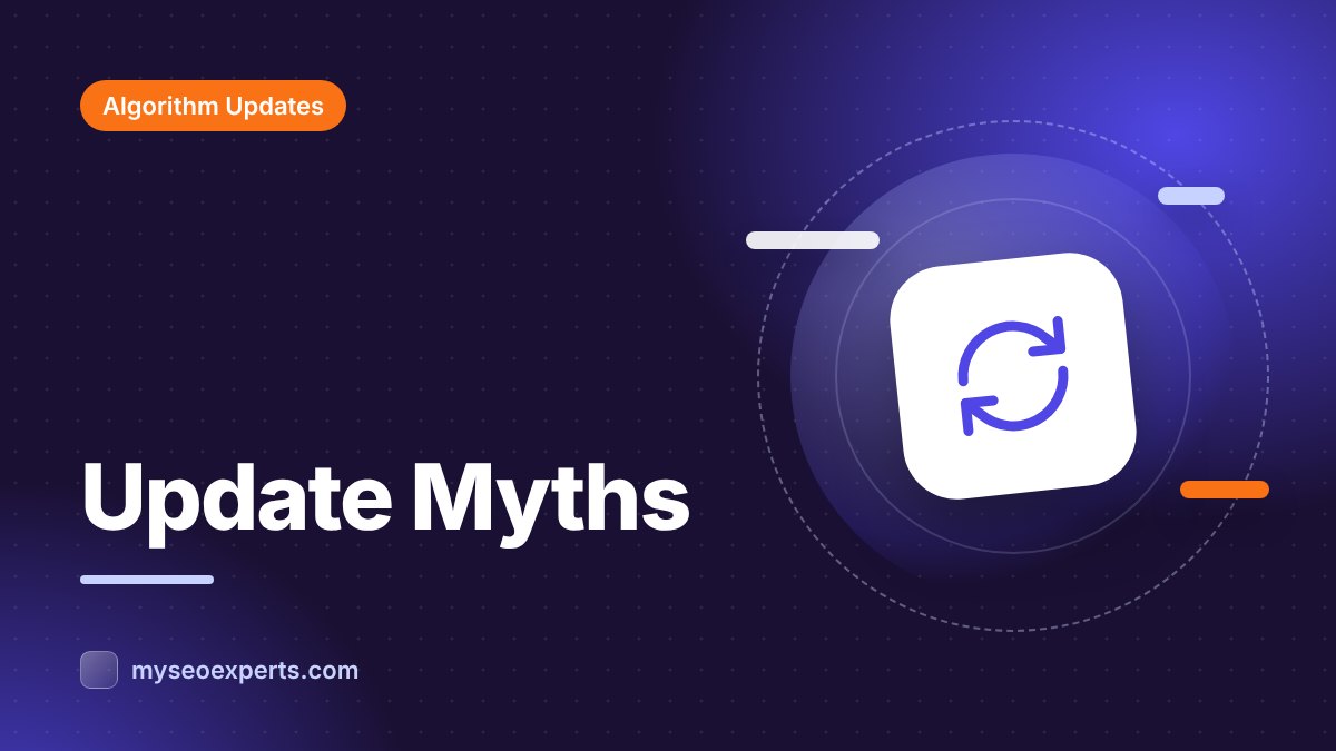 12 Common Myths About Google Algorithm Updates