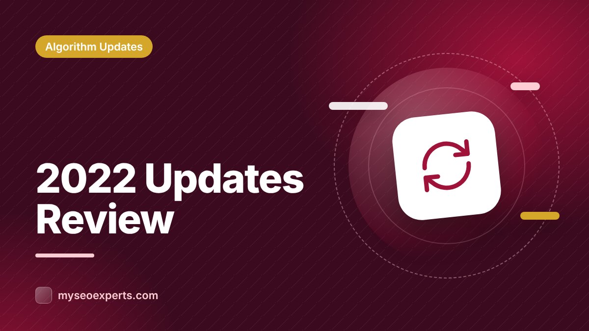 Google Algorithm Updates in 2022: A Year in Review
