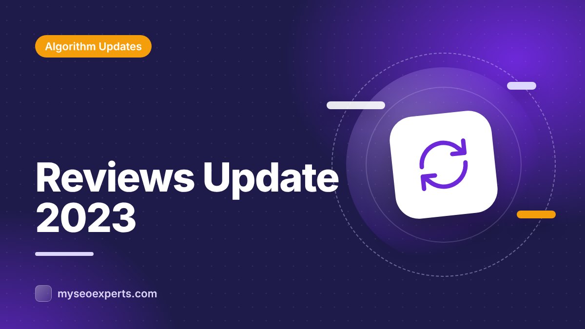Google's April 2023 Reviews Update: From Product Reviews to All Reviews