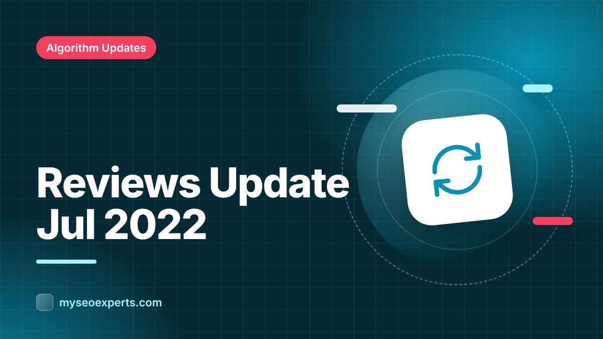 Google's July 2022 Product Reviews Update