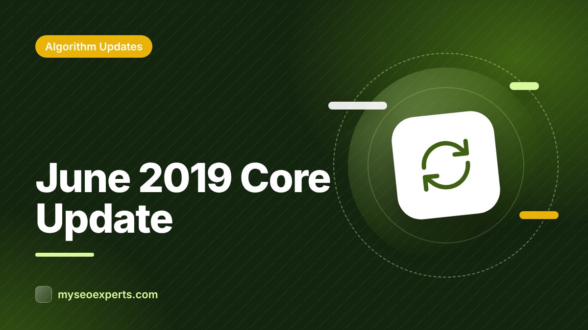 Google's June 2019 Core Update: The First Pre-Announced Core Update
