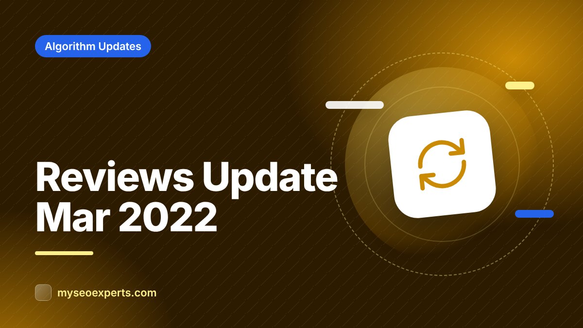 Google's March 2022 Product Reviews Update
