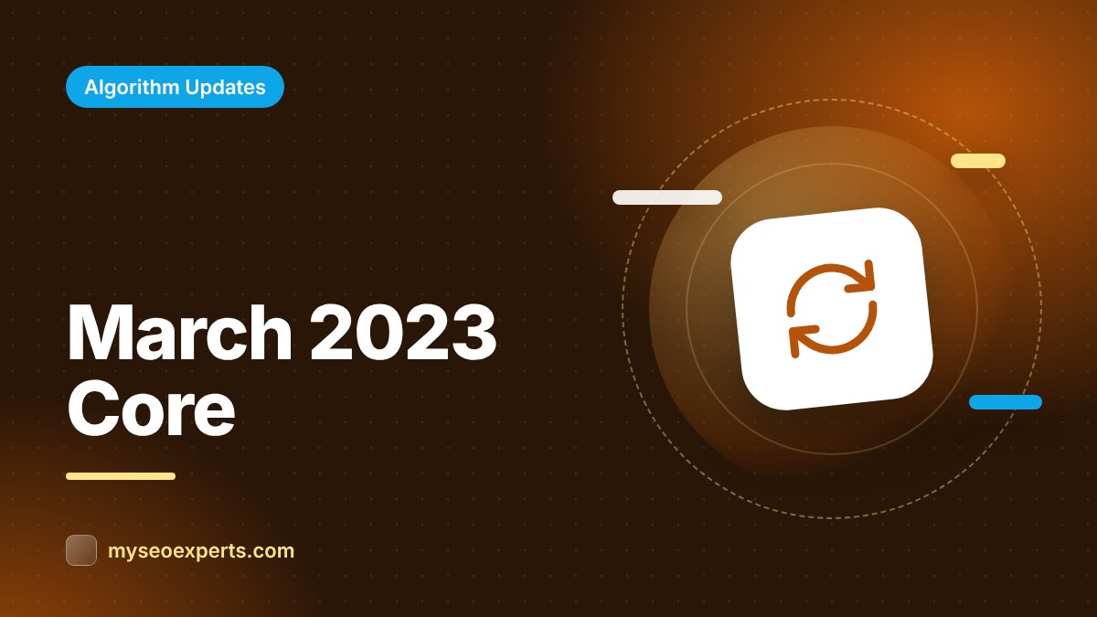 Google's March 2023 Core Update Explained