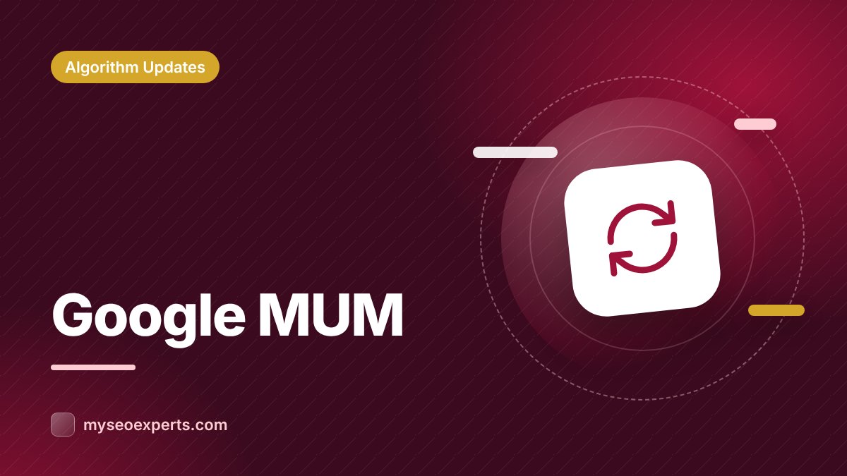 Google MUM Explained: What It Does (and Doesn't Do) in Search