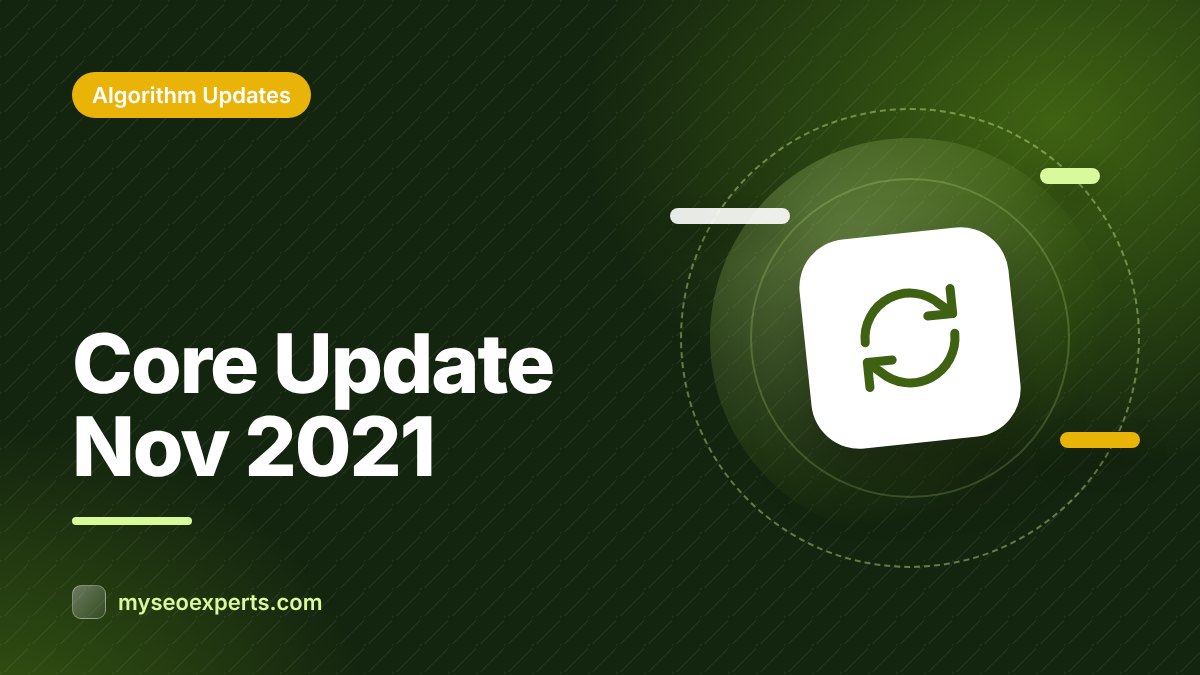 Google's November 2021 Core Update: A Pre-Holiday Core Update