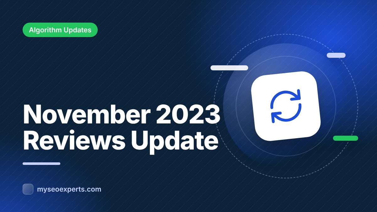 Google’s November 2023 Reviews Update: The Last Announced Reviews Update