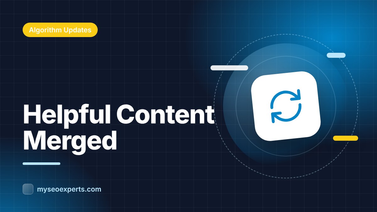 How the Helpful Content System Became Part of Google’s Core Ranking (2024)