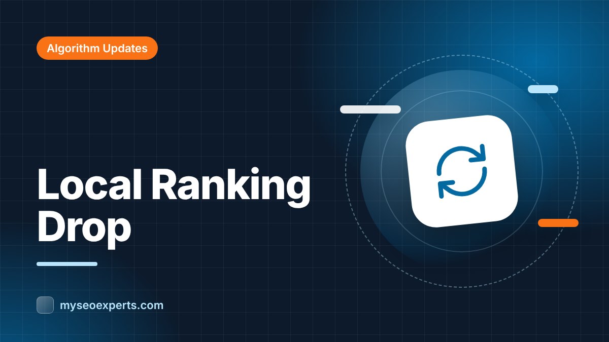 Local Rankings Dropped After an Update? A Diagnosis Guide