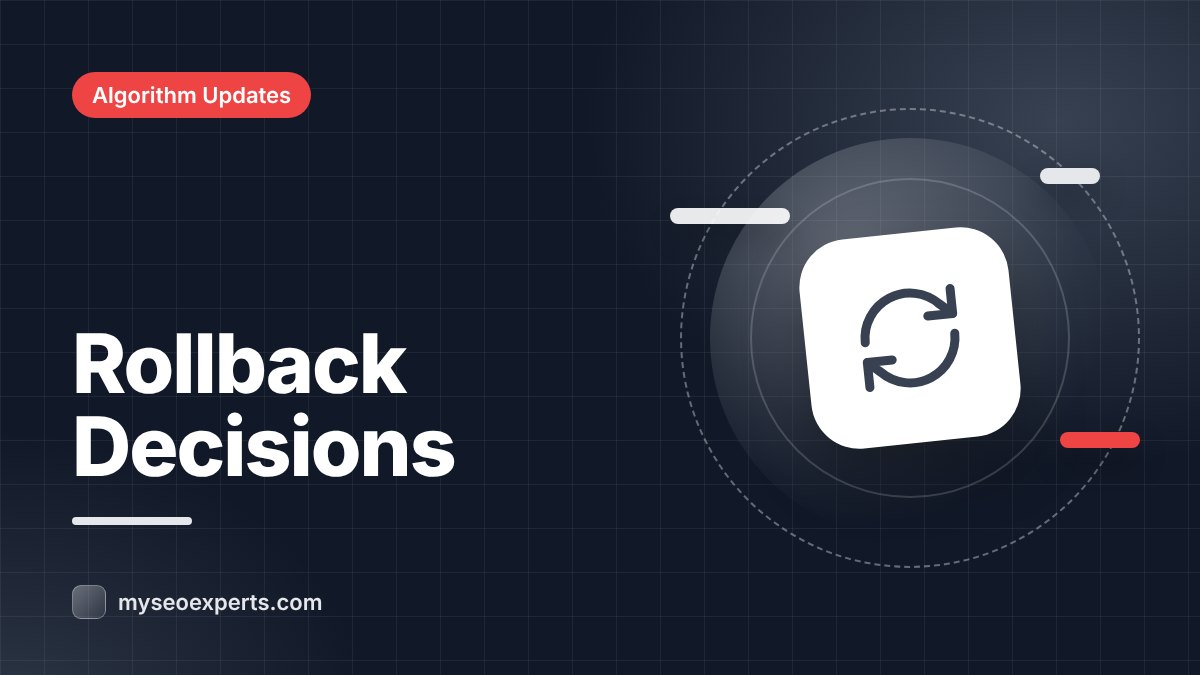 Should You Roll Back Site Changes After an Algorithm Update?