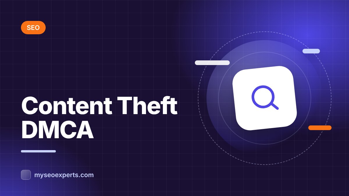 Someone Copied Your Content: DMCA Takedowns and Protecting Rankings