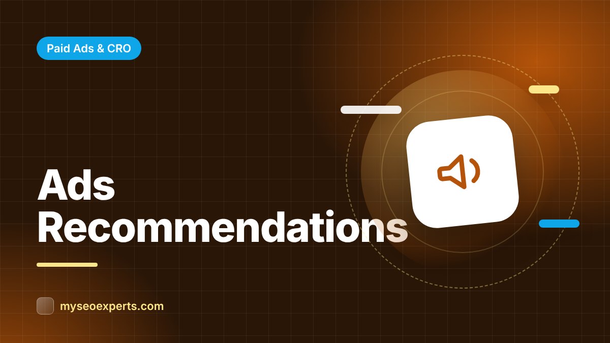 Google Ads Recommendations: Which to Accept and Which to Dismiss