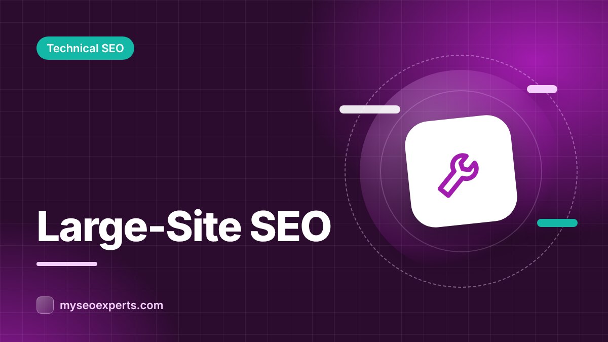 Large-Site SEO: Managing Crawling and Templates on 100,000+ Page Websites